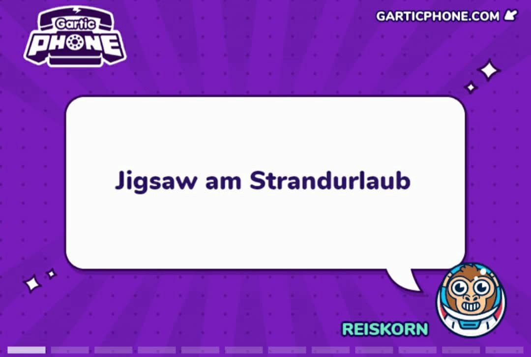 Gartic-Phone-Spielrunde mit der Textvorlage „Jigsaw am Strandurlaub“.